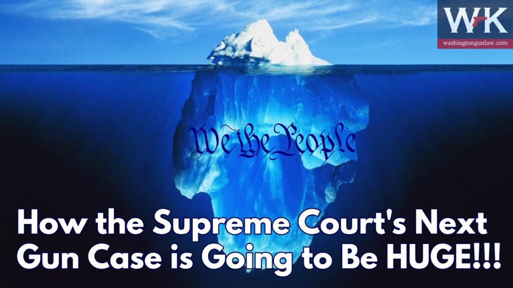 Iceberg with "We the People" written on it above water, suggesting hidden depth. Text reads: "How the Supreme Court's Next Gun Case is Going to Be HUGE!!!" Logo in top right corner.