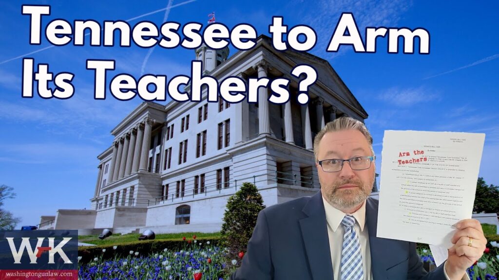 A man in a suit holds a document in front of a large white government building. The text overlay says, "Tennessee to Arm Its Teachers?" The bottom left corner displays a logo with "WK" and a website address.