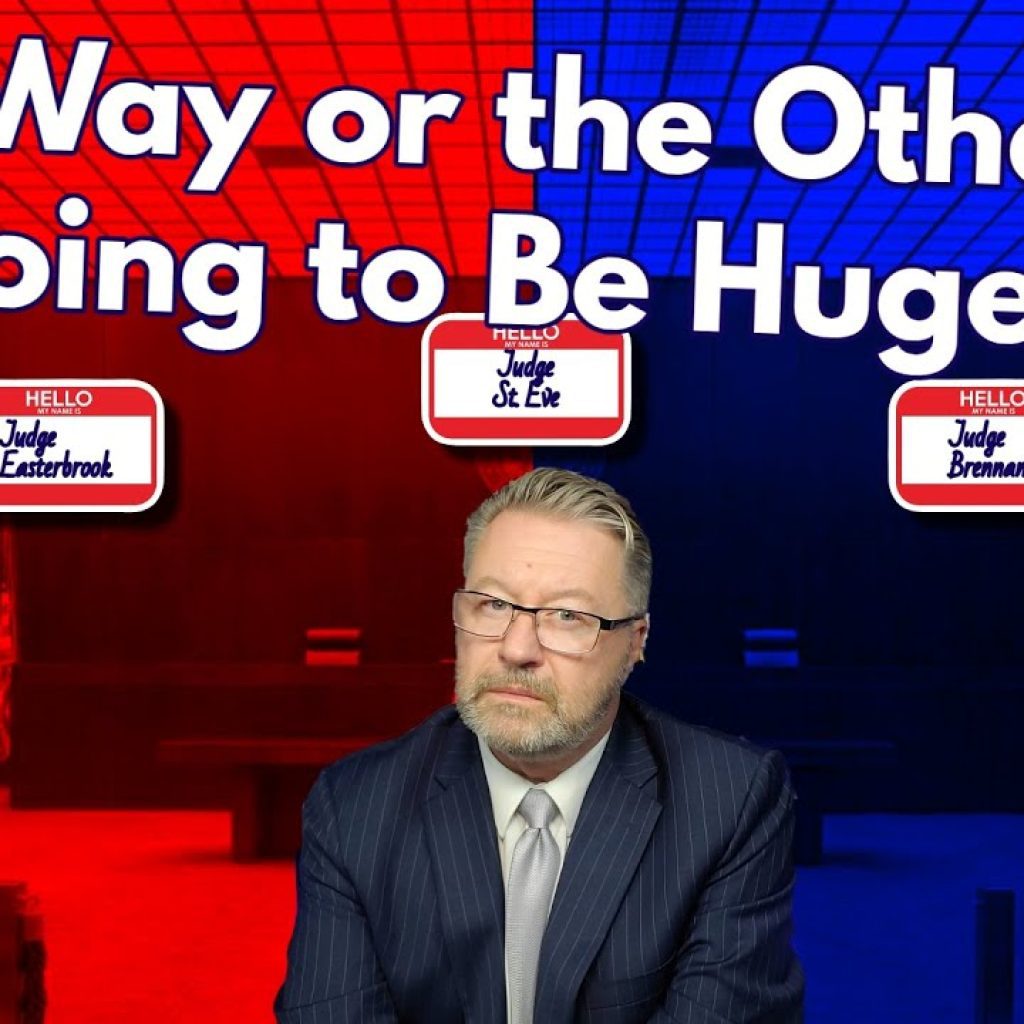 A man in a suit sits in front of a courtroom background split in red and blue with text saying “One Way or the Other It’s Going to Be Huge” and three name tags labeled Judge Eastbrook, Judge St. Eve, and Judge Brennan.