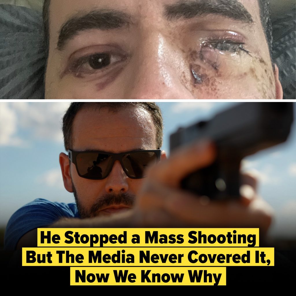 Top: Close-up of a man's injured face with bruising and swelling around the eye. Bottom: Man wearing sunglasses aims a handgun. Overlaid text reads, "He Stopped a Mass Shooting But The Media Never Covered It, Now We Know Why.